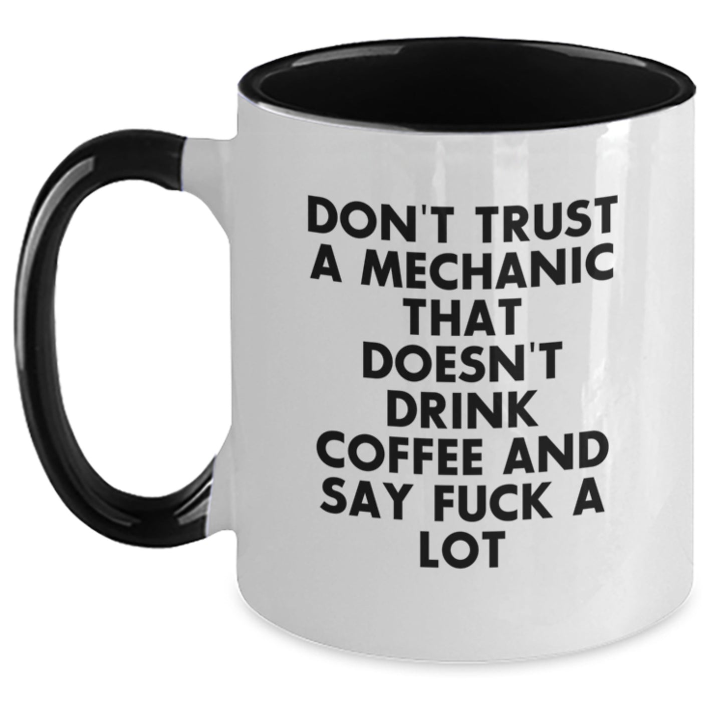 Funny Mechanic Gifts from Friends for Men - Mechanic Two Tone Coffee Mug, 'Don't Trust...' - Main