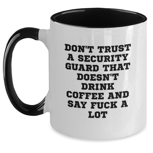 Funny Security Guard Gifts from Friends for Men, Unique Two Tone Coffee Mug, Don't Trust a Guard That Doesn't Drink Coffee, Christmas Unique Gifts - Main