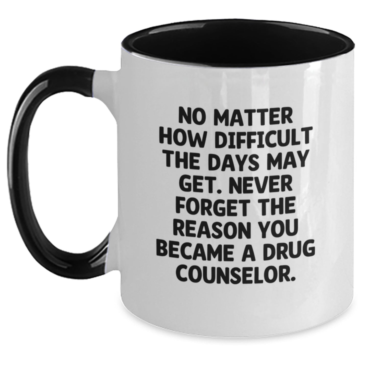 Inspirational Drug Counselor Gifts - Two Tone Coffee Mug, Funny Quote, Gifts from Friends to Drug Counselor, Encouragement for a Special Christmas - Main