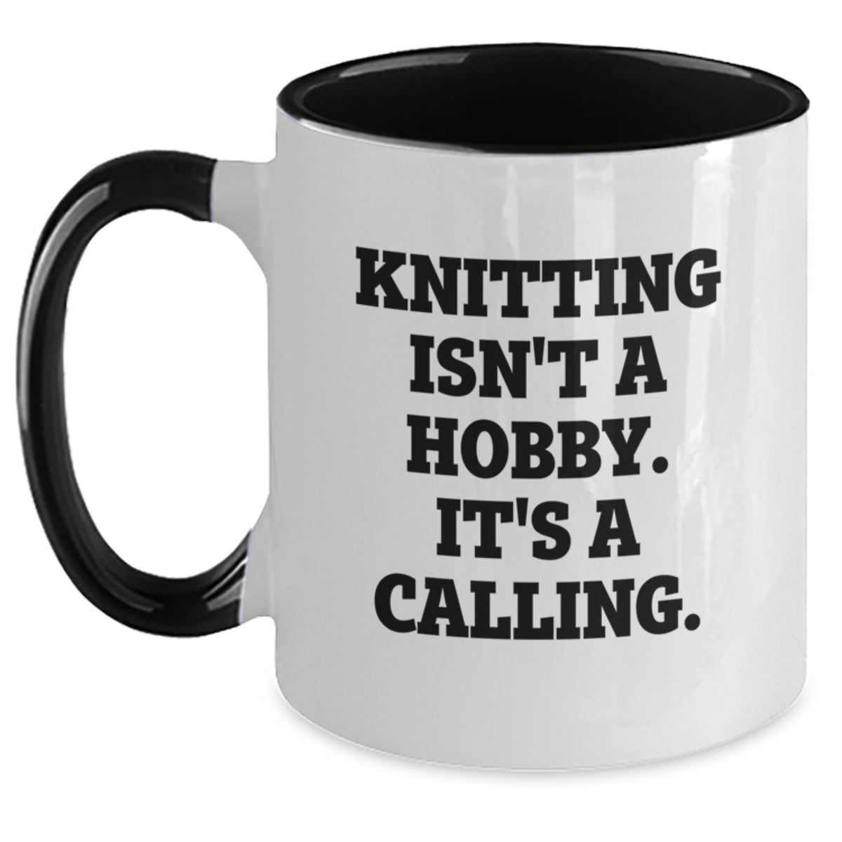 Gifts from Family for Knitting Enthusiasts - Funny Two Tone Coffee Mugs for Mother's Day - Knitting Isn't A Hobby. It's A Calling. - Main
