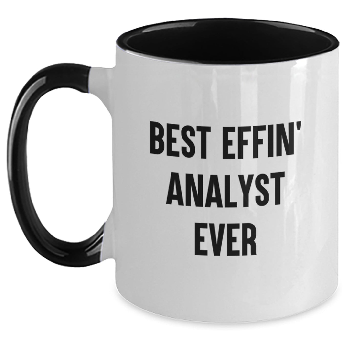 Funny Analyst Gifts for Mom - Best Effin' Analyst Ever Two Tone Coffee Mug, Unique Mother's Day Unique Gift Ideas, 11oz Ceramic Mug, Funny Gift, Mom's Day Gift - Main