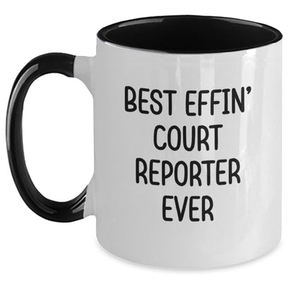 Funny Court Reporter Gifts from Friends to Court Reporter - Best Effin' Court Reporter Ever Two Tone Coffee Mug - Unique Valentine's Gifts for Court Reporters - Main