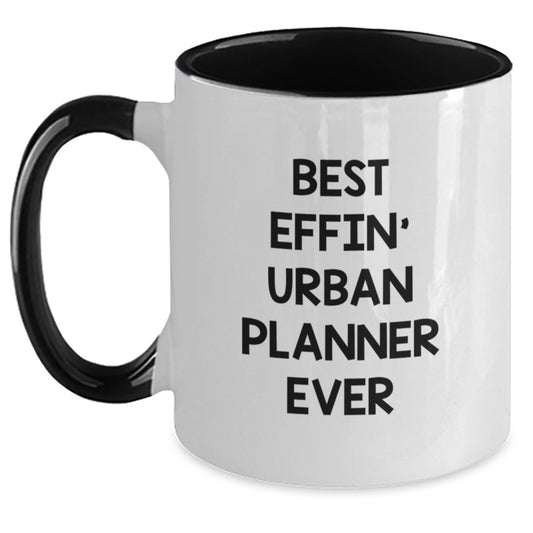 Funny Urban Planner Gifts from Daughter, Best Effin' Urban Planner Ever Two Tone Coffee Mug for Mom, Unique Mother's Day Unique Gifts for Urban Planner Women, 11oz Ceramic Mug - Main