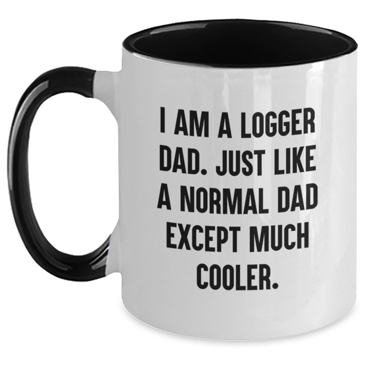 Christmas Gift for Logger Dad – A Witty Present, Just Much Cooler - Main