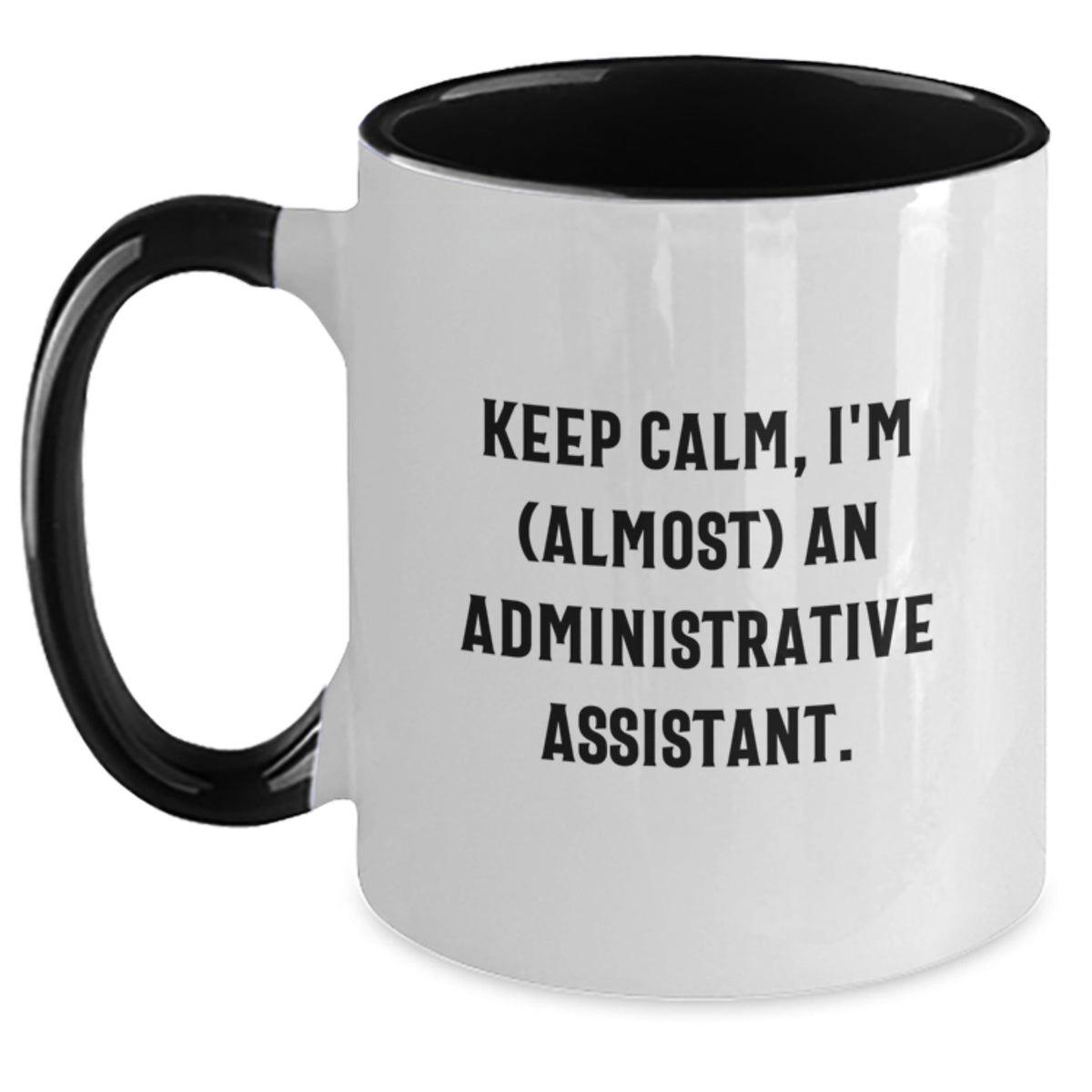 Administrative Assistant Gift Humorous Quote Coffee Mug - Main