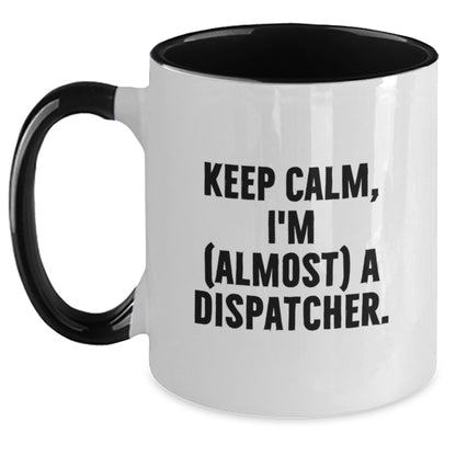 Dispatcher Keepsake Gift for Him - Keep Calm, I'm (Almost) A Dispatcher - Main