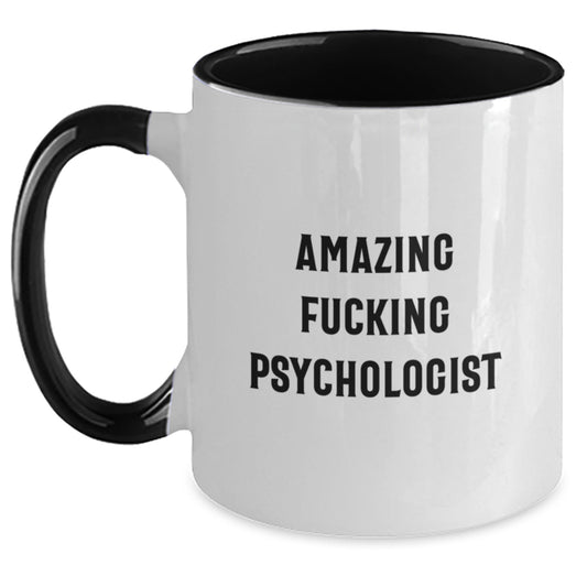 Funny Psychologist Gifts from Family - Amazing F--king Psychologist Two Tone Coffee Mug for Graduation Unique Gifts, Gifts for Psychologist Men, Women, Friends - Main