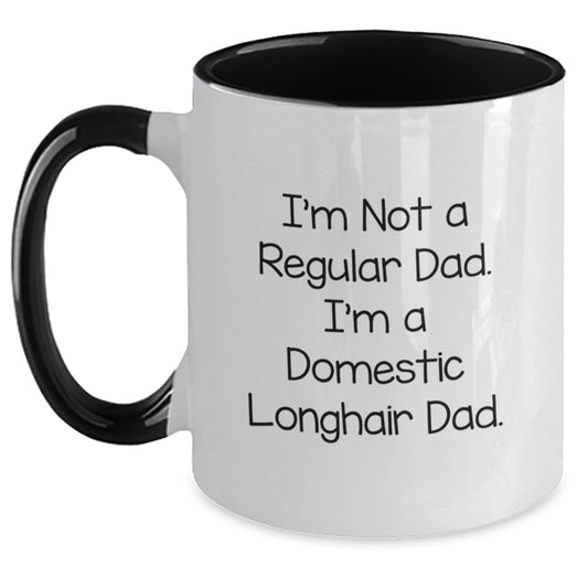 Domestic Longhair Cat Lover Funny Two Tone Coffee Mugs, Gifts from Dad to Daughter, Unique Christmas Unique Gifts for Cat Enthusiasts, I'm Not A Regular Dad. I'm A Domestic Longhair Dad. - Main