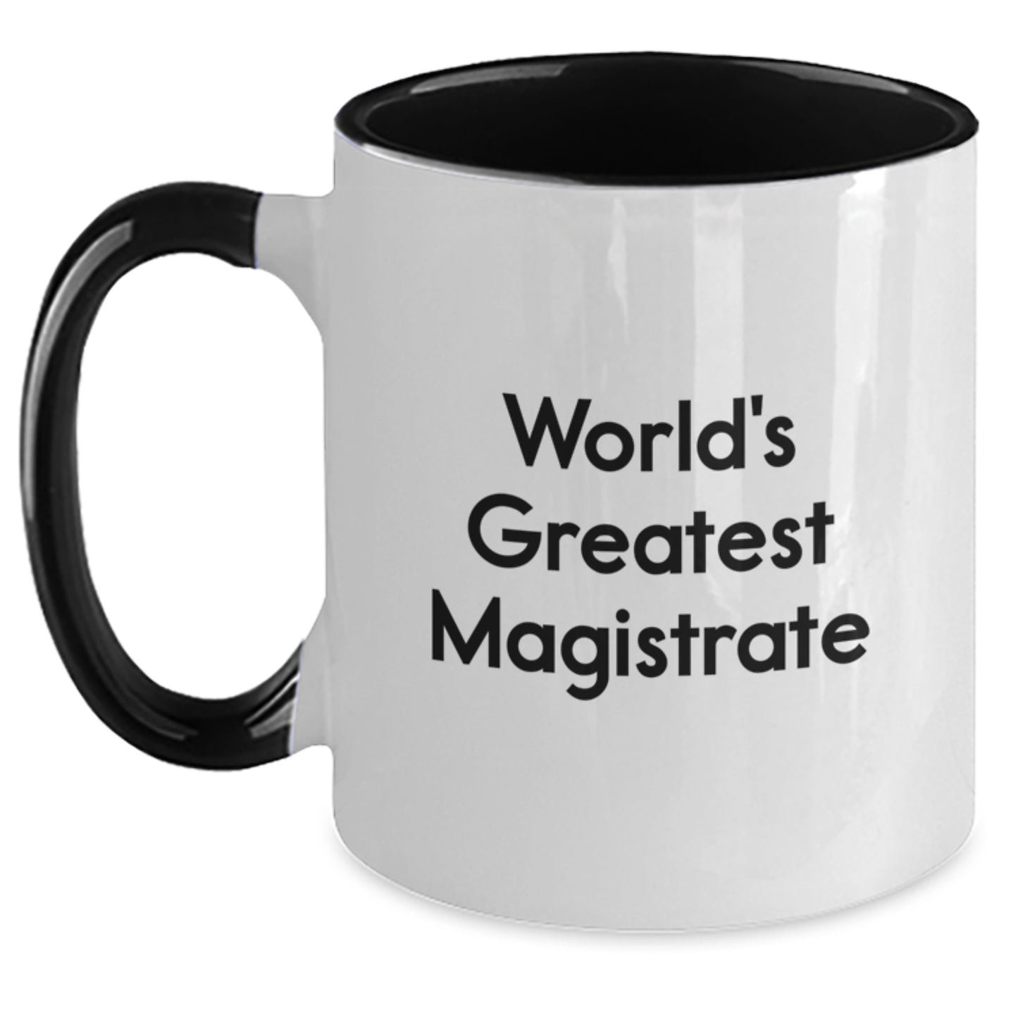 World's Greatest Magistrate Gifts from Friends, Two Tone Coffee Mug for Magistrate Graduation Unique Gifts - Main
