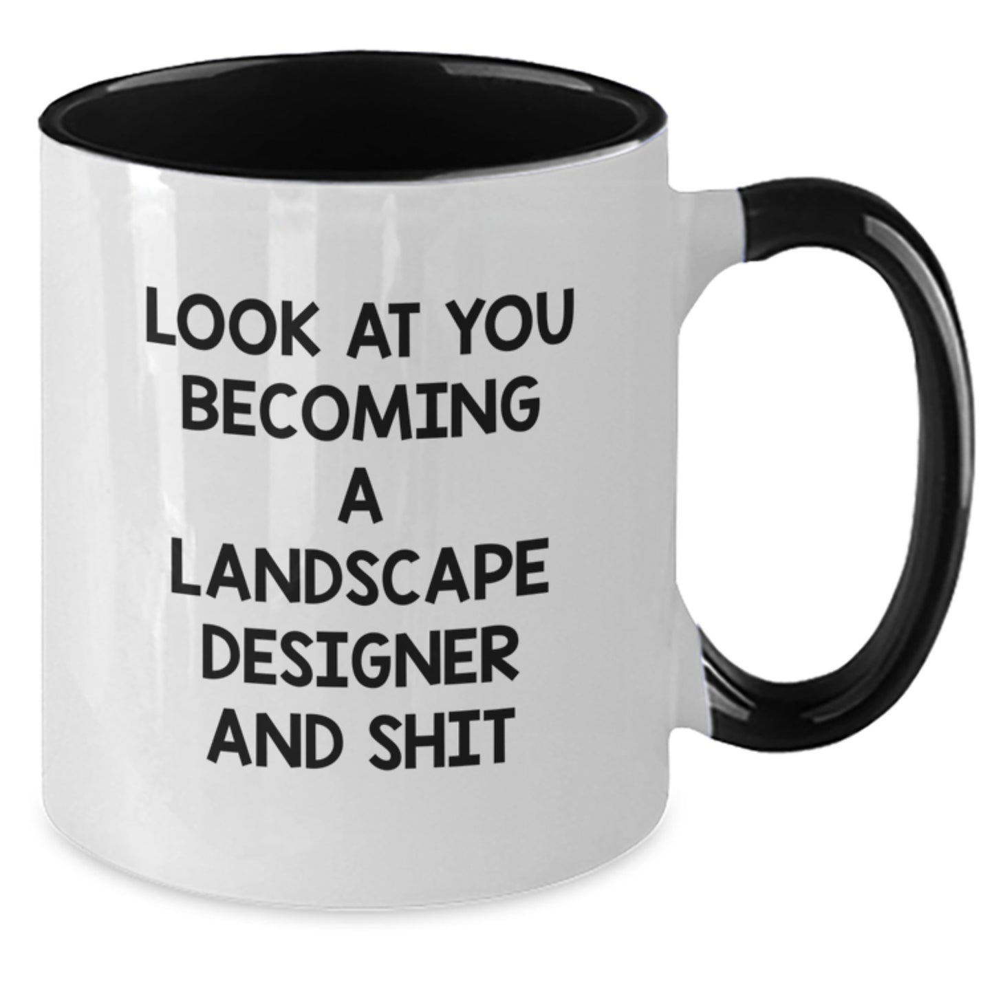 Funny Landscape Designer Gifts from Friends and Family - Two Tone Coffee Mug for Birthday, 'Look At You Becoming A Landscape Designer And Shit' Quote - Additional