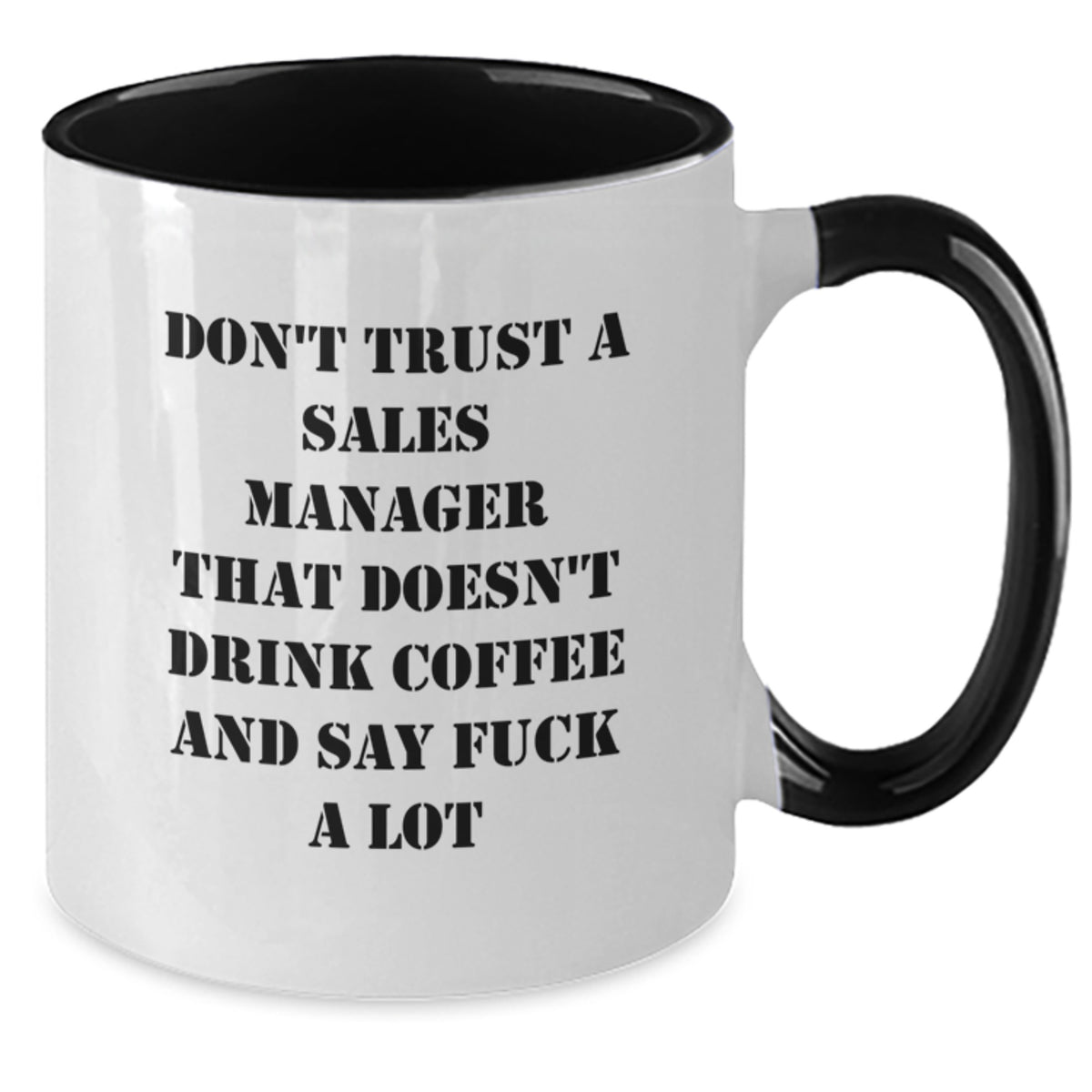 Funny Sales Manager Gifts for Birthday - Don't Trust A Sales Manager That Doesn't Drink Coffee And Say 'F--k A Lot' Two Tone Coffee Mug, Gifts from Friends to Sales Manager, 11oz Ceramic - Additional