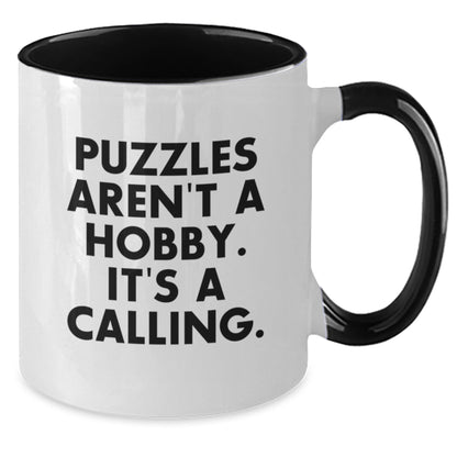 Funny Puzzles Gifts for Friends - Puzzles Two Tone Coffee Mug for Mom on Mother's Day - Quotes Aren't A Hobby Its A Calling - Additional