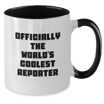 Gifts from Men for Mom, Officially The World's Coolest Reporter Two Tone Coffee Mug, Funny Quote Reporter Gifts for Her - Additional