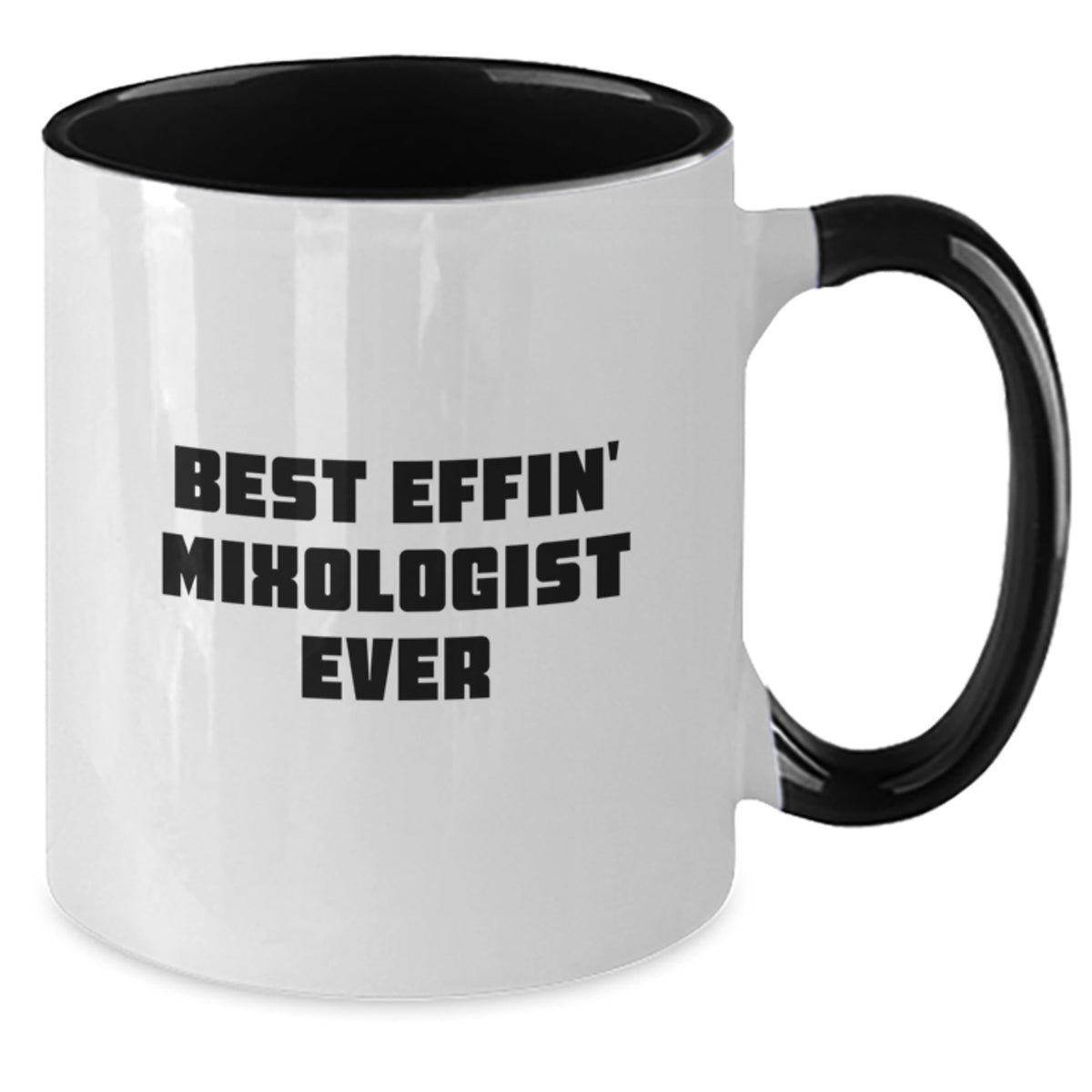 Funny Mixologist Gifts from Men for Best Effin' Mixologist Ever Two Tone Coffee Mug on Father's Day - Additional