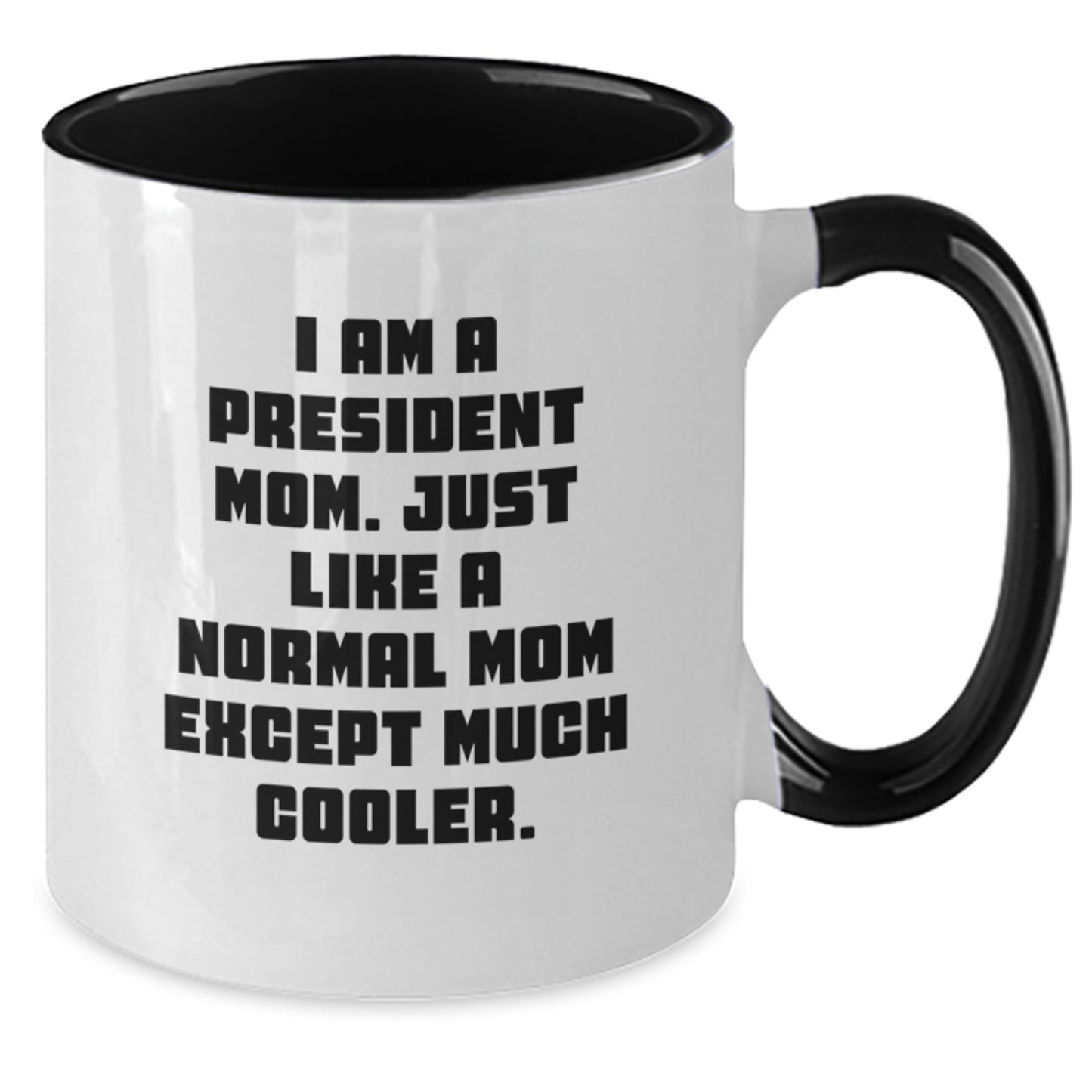 Mom President Keepsake Mug for Him Birthday Gift Black White 11oz - Additional
