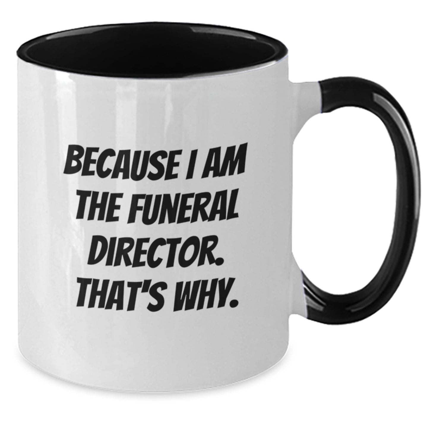 Witty Funeral Director Mug – Birthday Gift for Friends – Keepsake - Additional