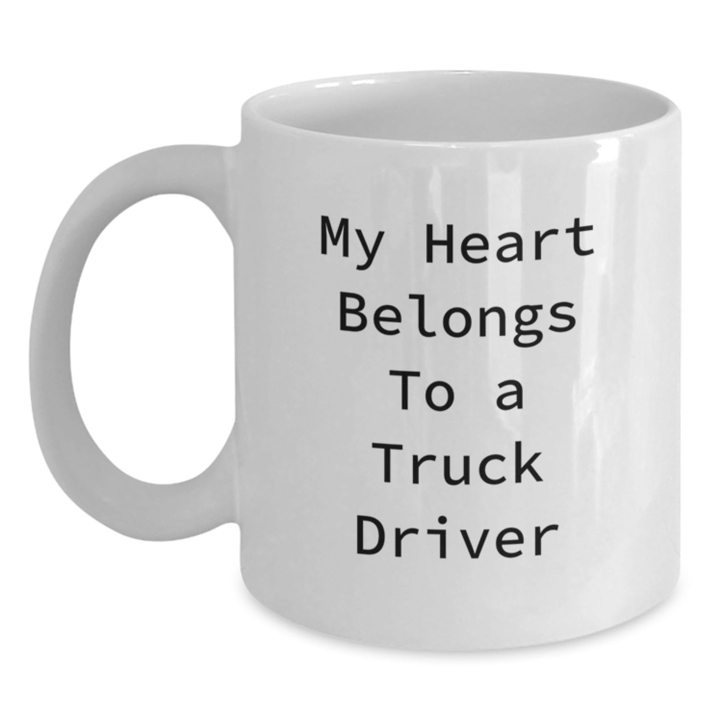 Sweet Truck Driver Gifts from Friends and Family - My Heart Belongs To A Truck Driver White Coffee Mug for Valentine's Unique Presents - Main