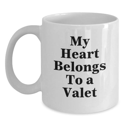 Funny Gift for Valet, 'My Heart Belongs To A Valet' Quote, White Coffee Mug, Birthday Unique Gifts from Friends for Valet Enthusiast - Main
