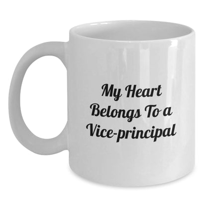 Funny Vice-principal Gifts for Birthday - White Coffee Mug - 'My Heart Belongs To A Vice-principal' - Gifts from Friends to Vice-principal - Main