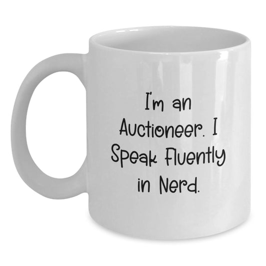 Funny Quotes for Auctioneer Gifts from Friends to Colleagues, Auctioneer White Coffee Mug, Graduation Unique Gifts for Men or Women, 11oz or 15oz Capacity, Ceramic, Microwave and Dishwasher Safe - Main