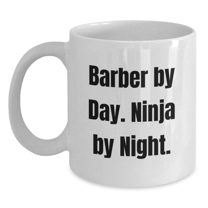 Funny Barber Gifts for Men by Day White Coffee Mug - Perfect for Friends Graduation Unique - Main