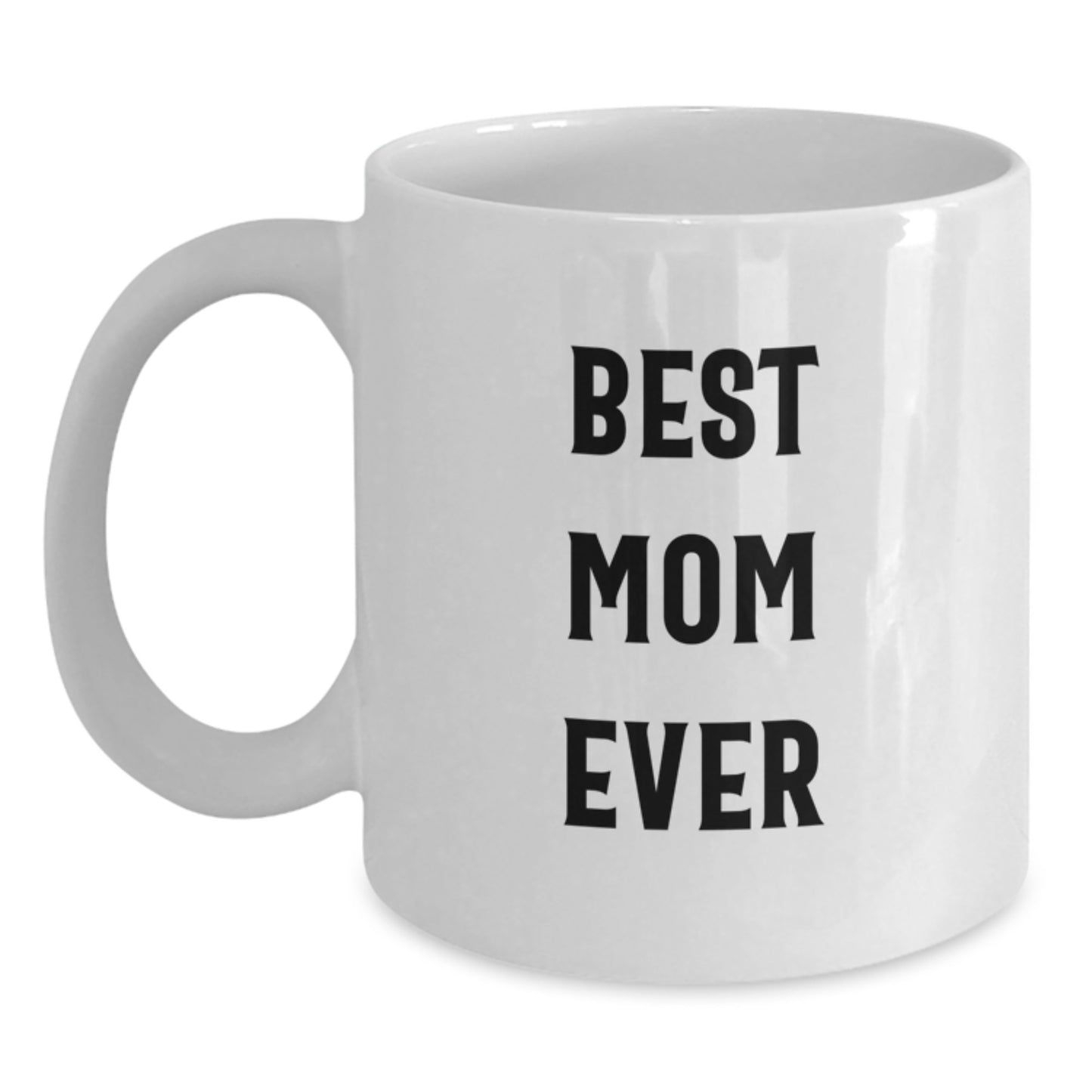 Funny Mom Gifts from Men, Best Mom Ever White Coffee Mugs for Birthday, Mom's Special Day Unique Gifts - Main