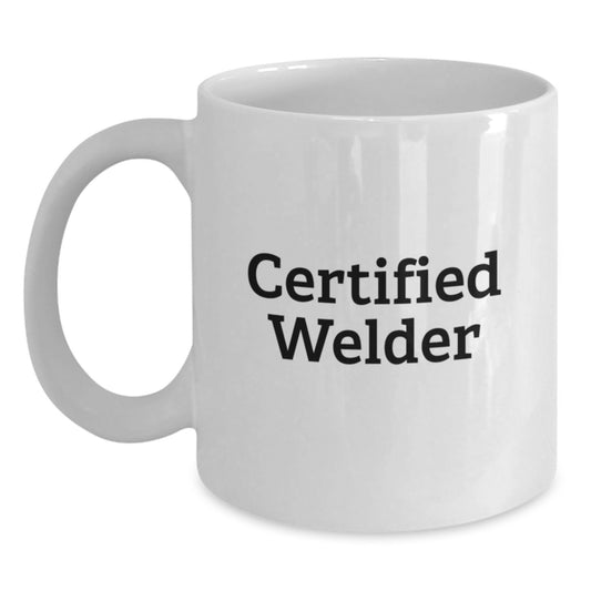 Funny Certified Welder White Coffee Mug Gifts from Friends for Birthday, 'Welding is my Superpower' Quote, 11oz or 15oz Capacity, Microwave and Dishwasher Safe - Main