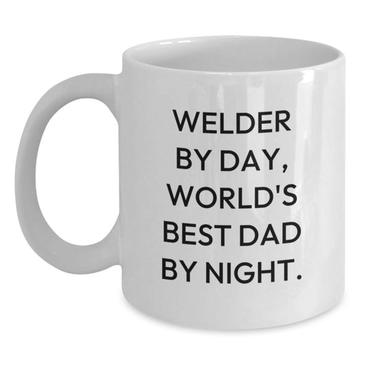 Welder Gifts from Men, Funny White Coffee Mug for Welder By Day, World's Best Dad By Night Graduation Unique Gifts - Main