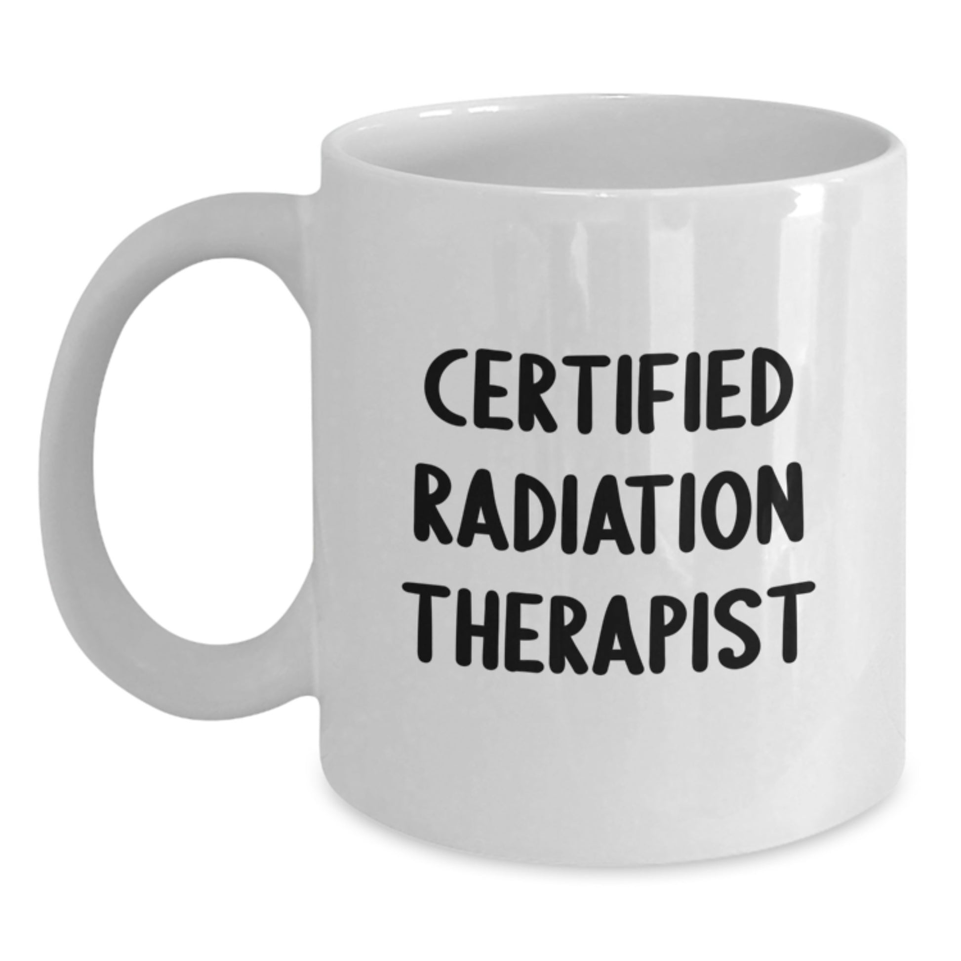 Funny Quotes for Radiation Therapist White Coffee Mugs Gifts from Men to Women on Valentine's - Main