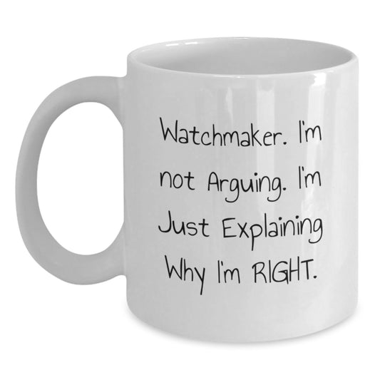 Funny Watchmaker Gifts from Friends Christmas Unique White Coffee Mugs for Watchmaker - Main