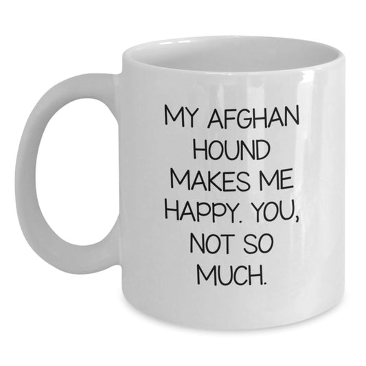 Funny Afghan Hound Dog Gifts, White Coffee Mug for Afghan Hound Dog Lovers, Gifts from Men to Friends, Cute Birthday Present, My Afghan Hound Makes Me Happy - Main
