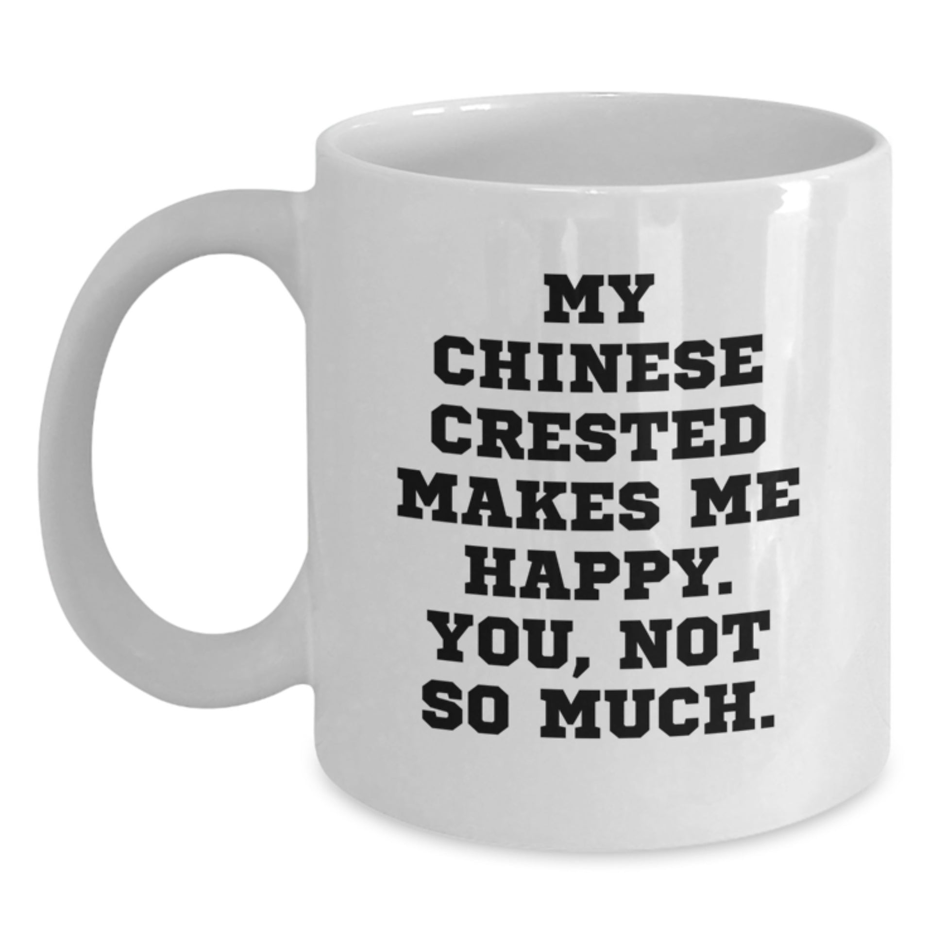 Chinese Crested Dog Lover's Funny White Coffee Mug Gifts from Family and Friends for Birthday - Main