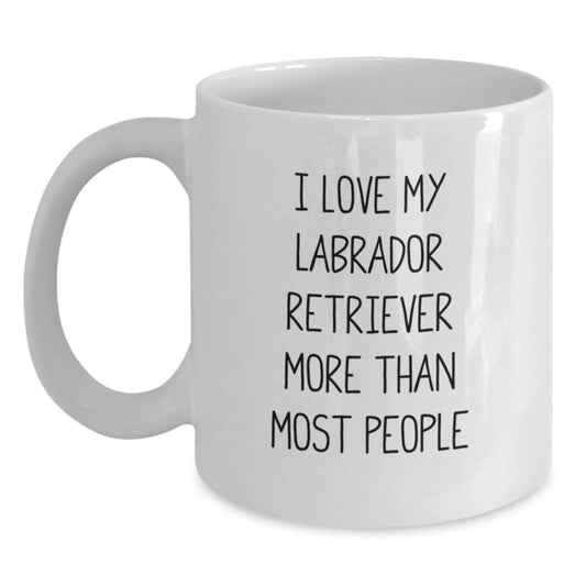 Funny Labrador Retriever Dog Gifts from Friends, Family, or Coworkers - I Love My Labrador Retriever More Than Most People Quote on White Coffee Mug for Birthday - Main
