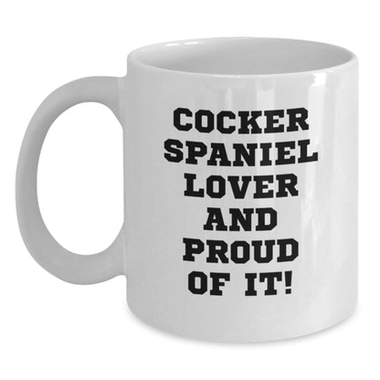 Funny Cocker Spaniel Dog Lover Gifts from Family for Birthday Unique White Coffee Mug, Cocker Spaniel Dog Mom Gifts from Friends, Cocker Spaniel Dog Enthusiast Gifts - Main