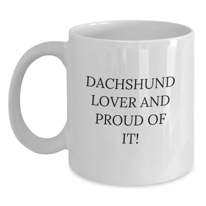 Dachshund Dog Lover Gifts from Friends, Funny White Coffee Mug for Dachshund Enthusiasts Birthday Unique Gifts, 11oz or 15oz White Ceramic Mug with Dachshund Lover Quote - Main