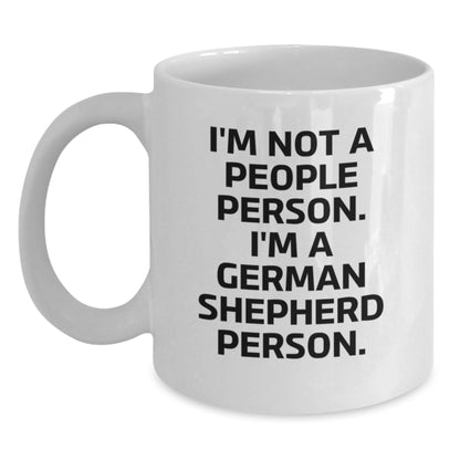 German Shepherd Dog Gifts, Funny Quote Mug for Men, Gifts from Friends and Family, Perfect Birthday Unique Gift for Him, Her, or German Shepherd Lover - 11oz/15oz White Ceramic - Main