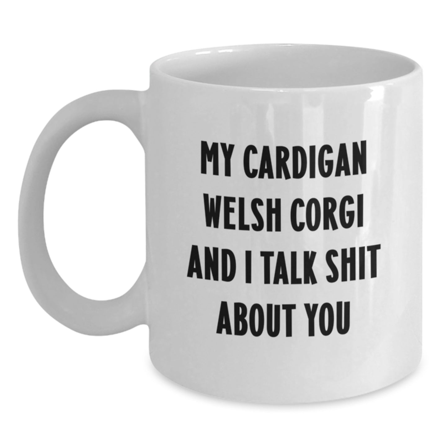 Cardigan Welsh Corgi Dog Lovers Funny White Coffee Mug Gifts for Men Women Friends Family Graduation Unique Presents from Mom Dad - Main