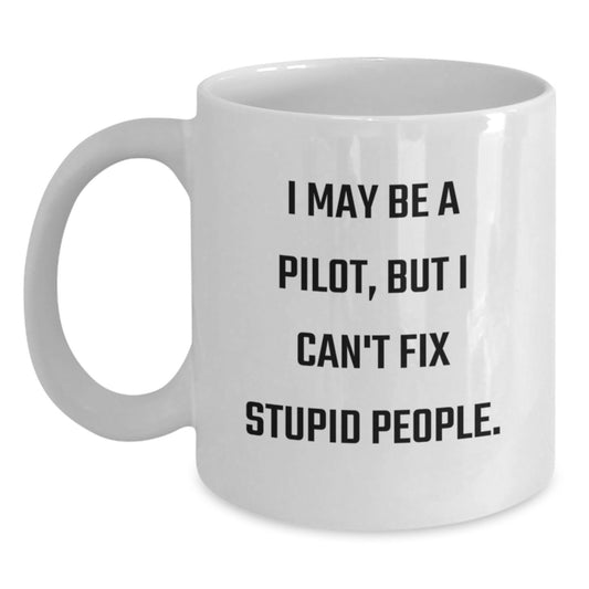 Pilot Humor Gifts from Friends for Men White Coffee Mug - Funny Quote, Unique Graduation Gifts - Main