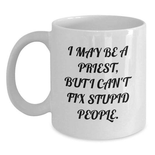 Funny Priest Gifts for Graduation - White Coffee Mug with 'I May Be a Priest, But...' Quote - Main