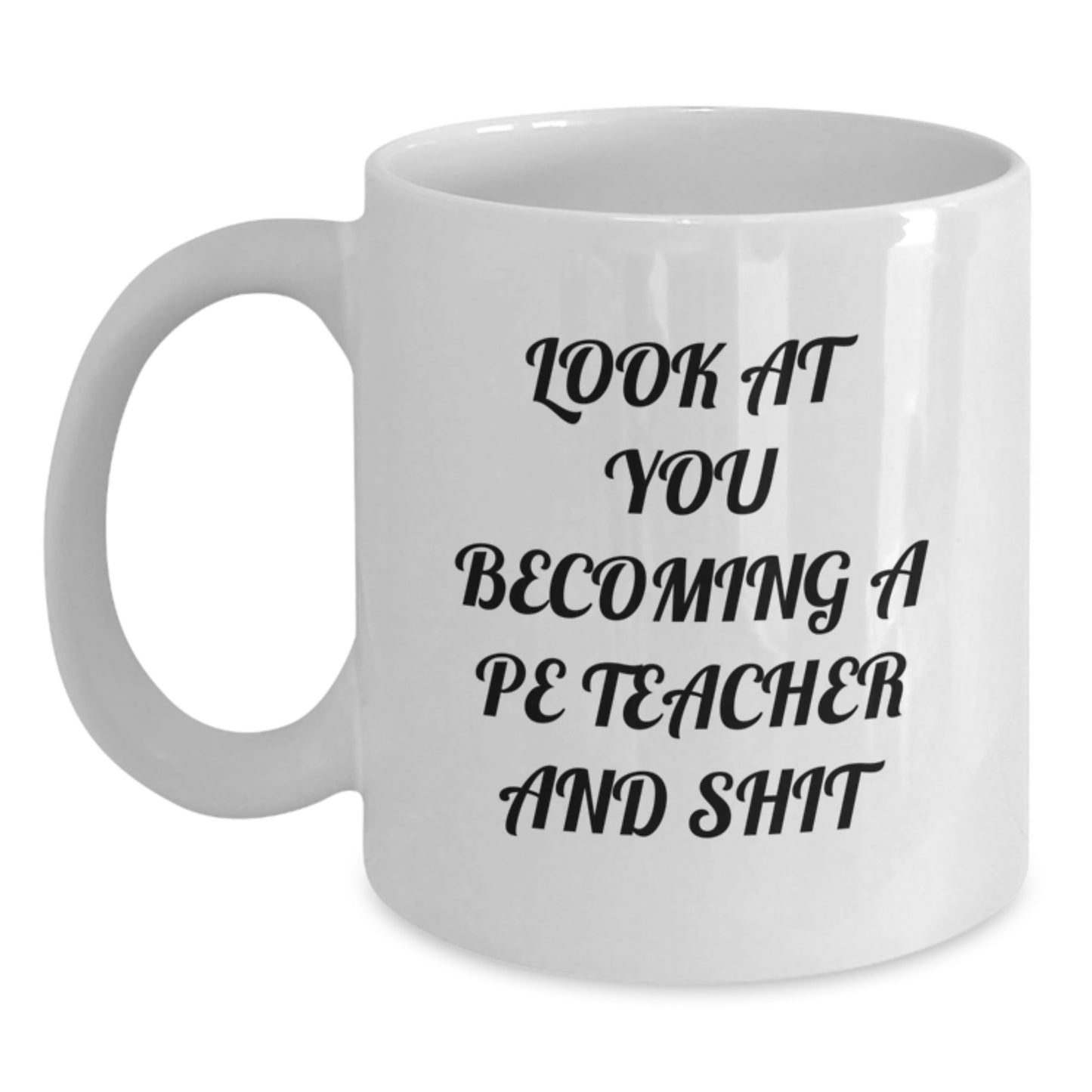Funny PE Teacher White Coffee Mug Gifts from Friends, PE Teacher Unique Christmas Unique Gifts for PE Teacher Men - Main