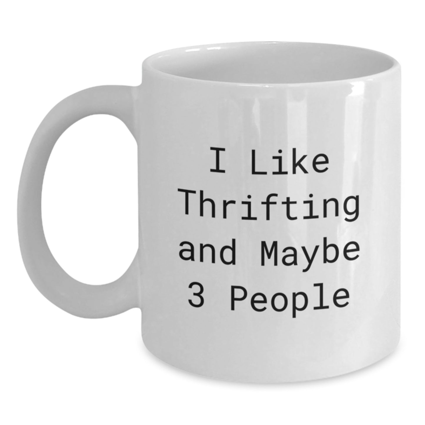 Funny Thrifting White Coffee Mug Gifts from Men to Thrifting Enthusiasts, Unique Christmas Memorable Presents for Women and Friends - Main