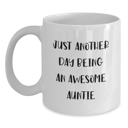 Funny Auntie Gifts from Family for Auntie, Just Another Day Being An Awesome Auntie White Coffee Mug, Graduation Unique Gifts - Main