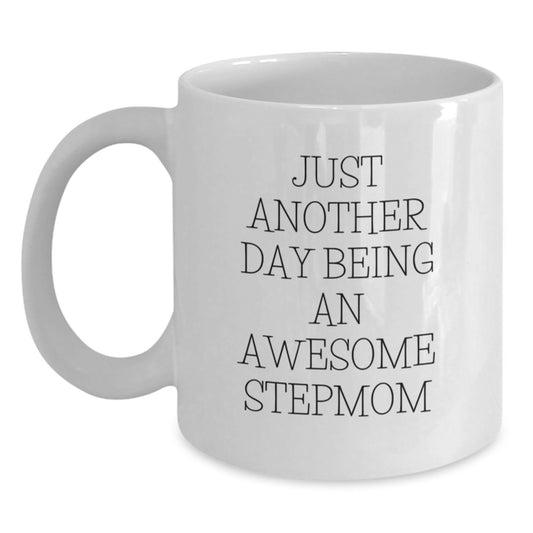 Funny Stepmom Gifts for Graduation, White Coffee Mug with 'Just Another Day Being An Awesome Stepmom' Quote, Gifts from Mom to Stepmom - Main