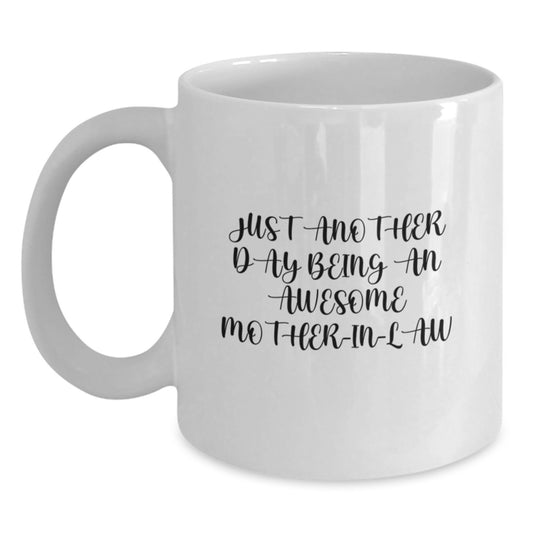 Funny Mom-in-law Quotes Gifts from Men to Awesome Mom, White Coffee Mug for Birthday, Just Another Day Being An Awesome Mom-in-law - Main