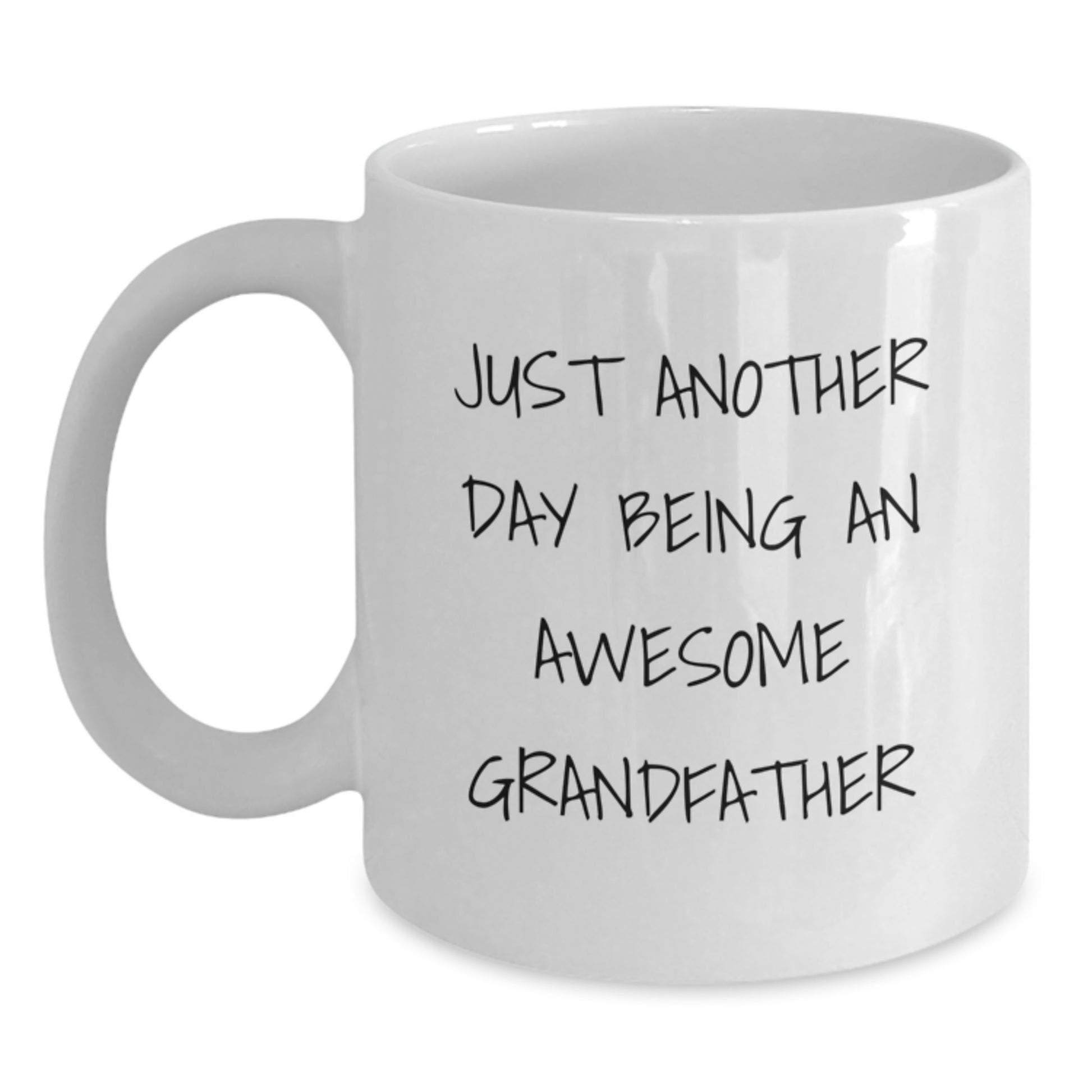 Funny Grandfather Gifts from Men, Unique White Coffee Mug with Just Another Day Being An Awesome Grandfather Quote, Perfect for Grandfather on Christmas - Main