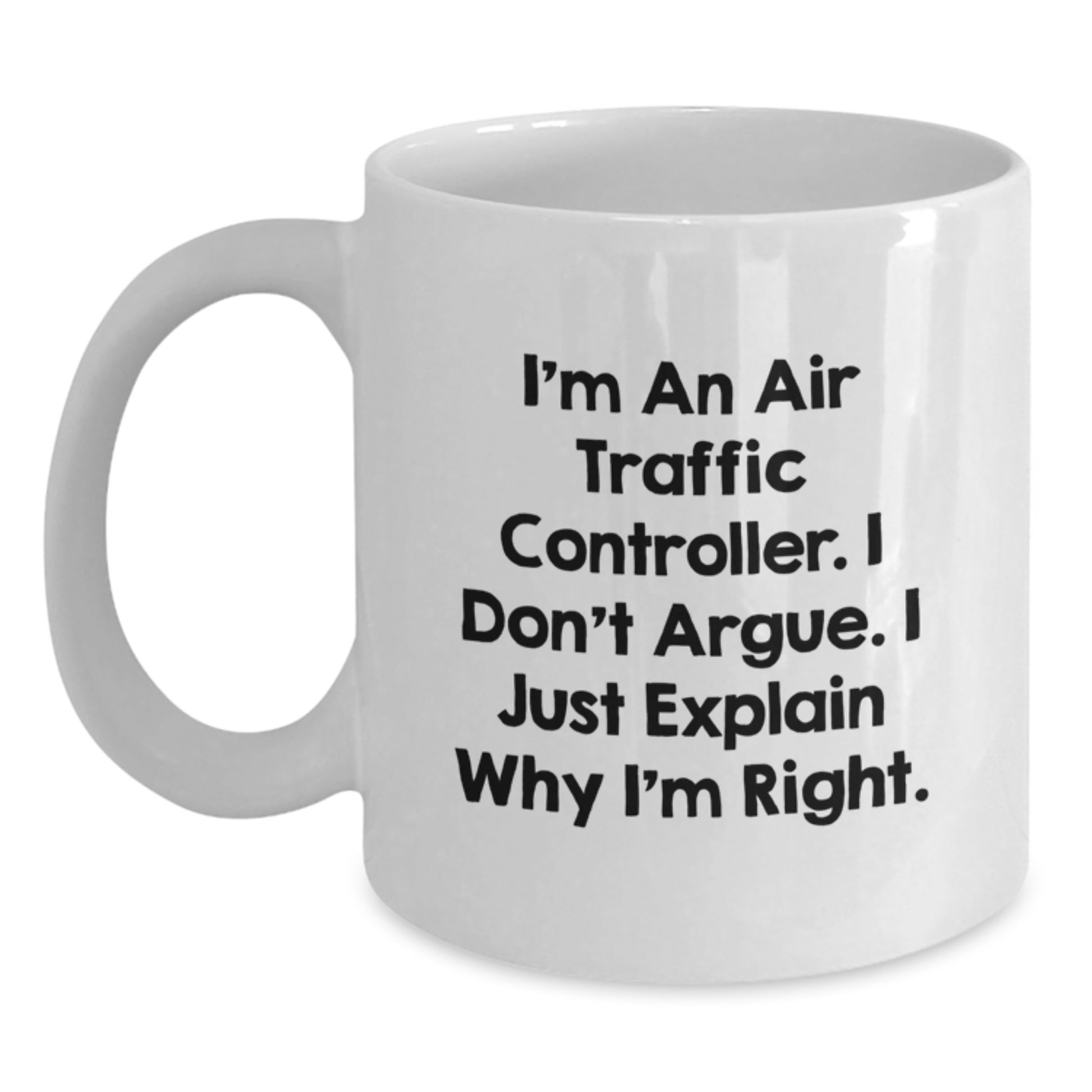 Funny Air Traffic Controller Quotes White Coffee Mug Gifts from Friends to Air Traffic Controller, Birthday Unique Gifts - Main