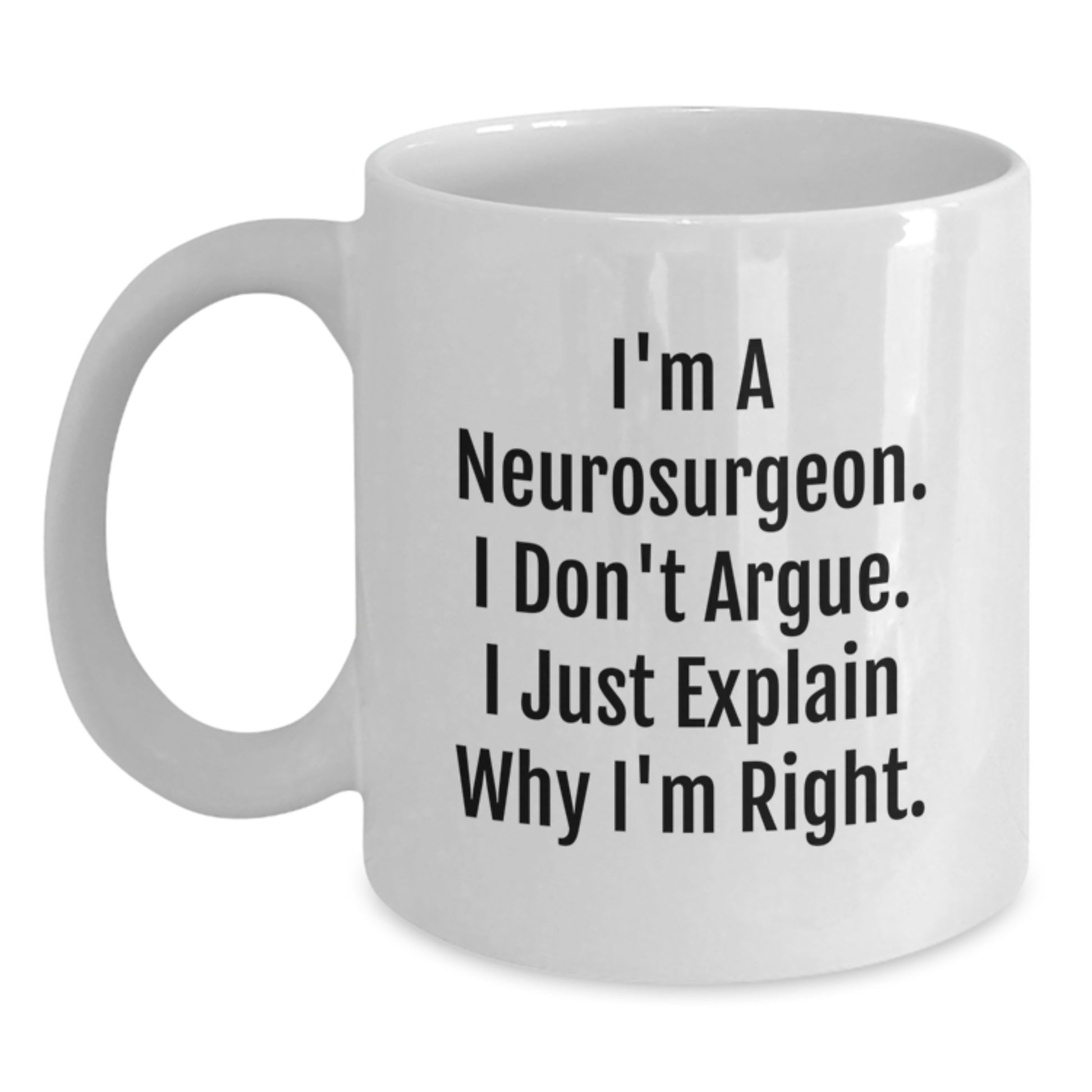 Funny Neurosurgeon Quotes, Gifts for Neurosurgeon from Men, White Coffee Mug, Christmas Unique Gifts for Friends, Family - Main