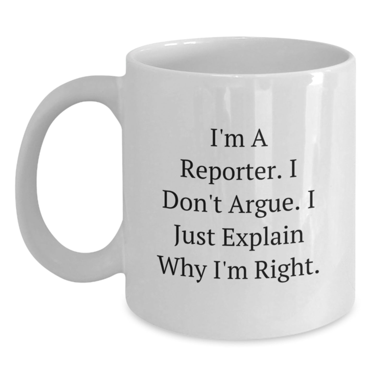 Funny Reporter Gifts from Friends, White Coffee Mug for Reporter, Christmas Unique Gifts for Him or Her - Main