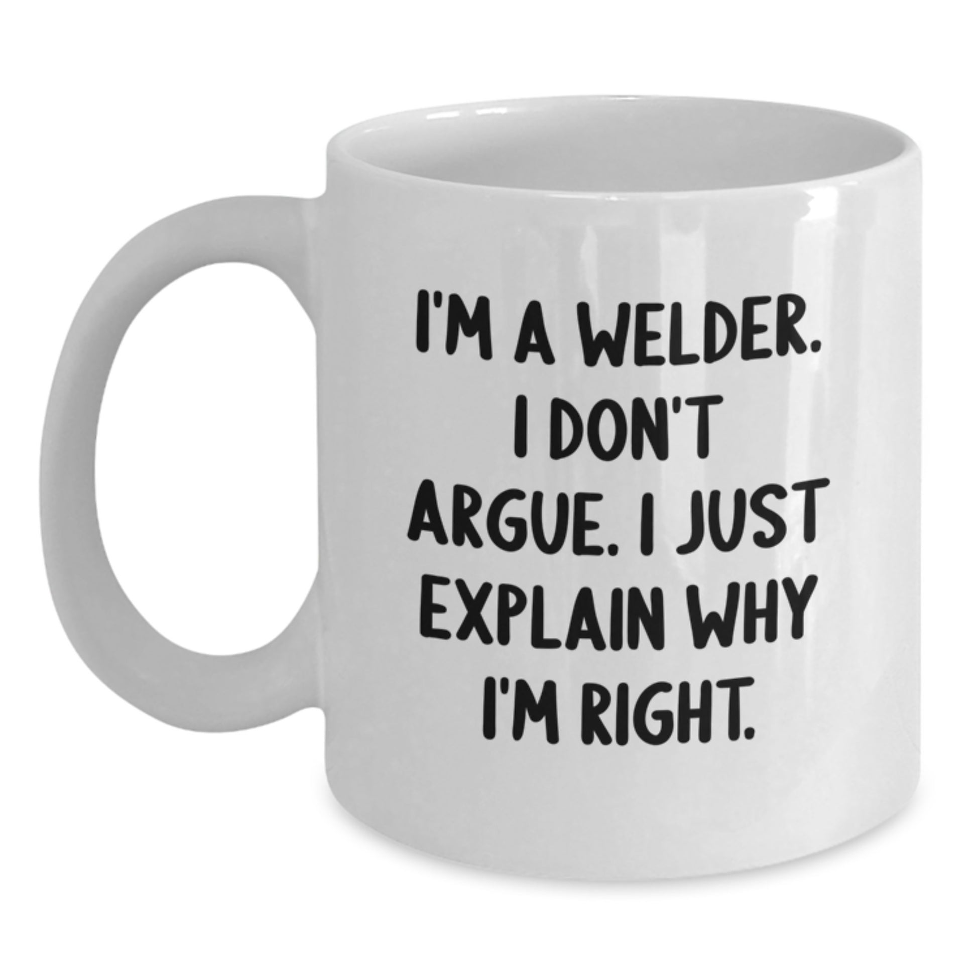 Welder Funny Coffee Mug Gifts from Friends for Birthday, Inspirational Quote, White 11oz or 15oz Ceramic - Main