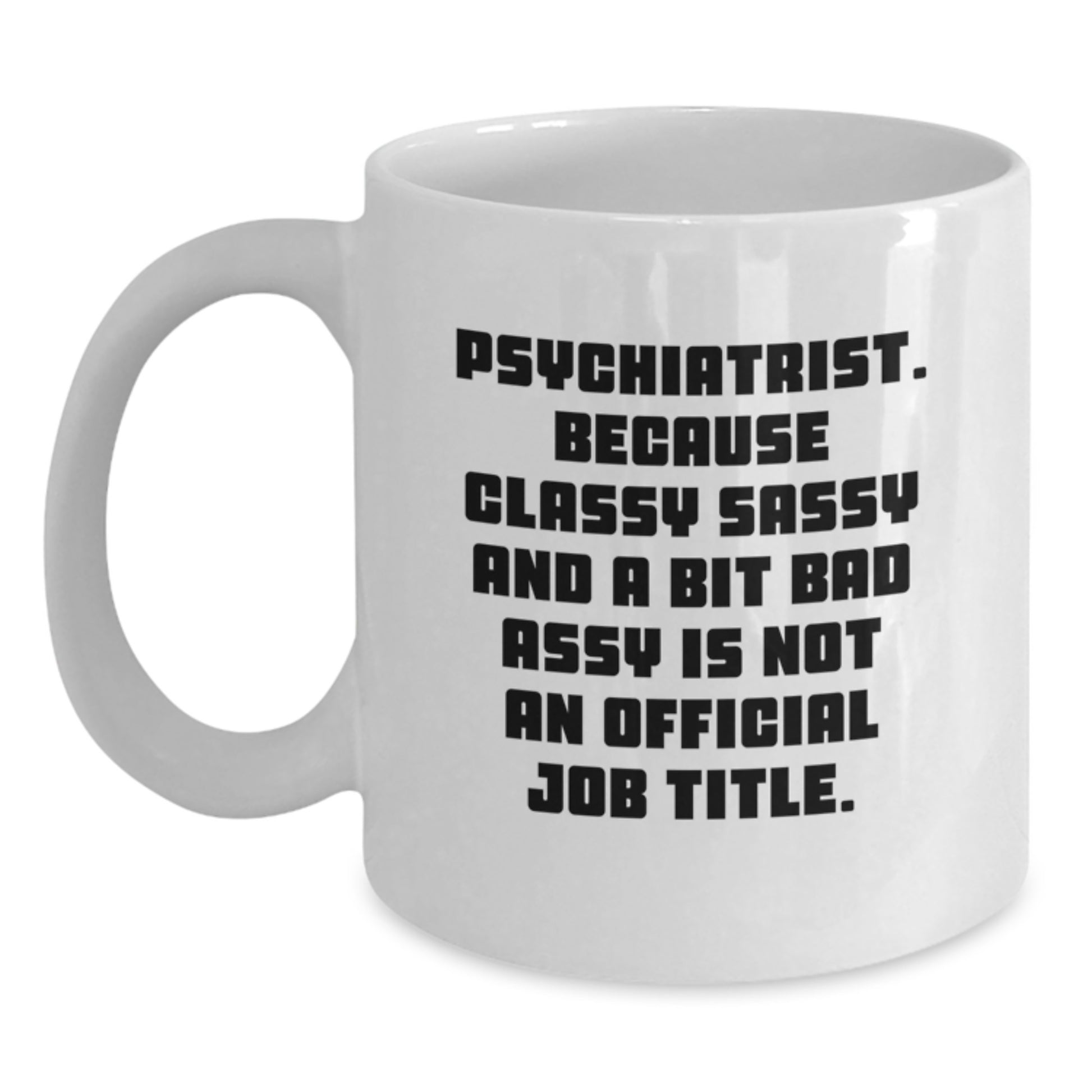 Funny Psychiatrist Gifts from Men to Women Friends Coworkers - Christmas Unique Mugs for Psychiatrist - Main